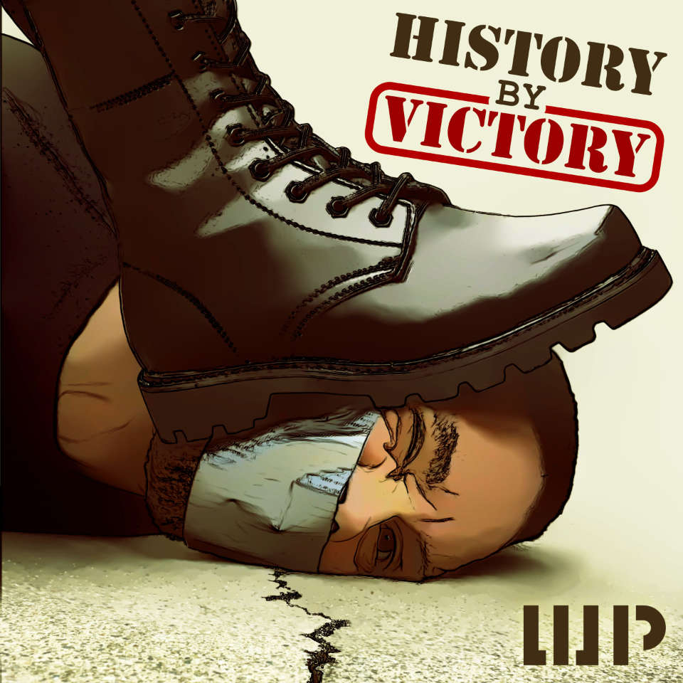 Cover art for the History by Victory album. A man on the ground with his mouth taped shut and a military boot stepping on his head.